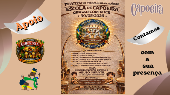 Dia 30 de maio, 2026-Primeiro batizado troca de graduação escola de capoeira ginga com você ,Organização professor Anù e equipe